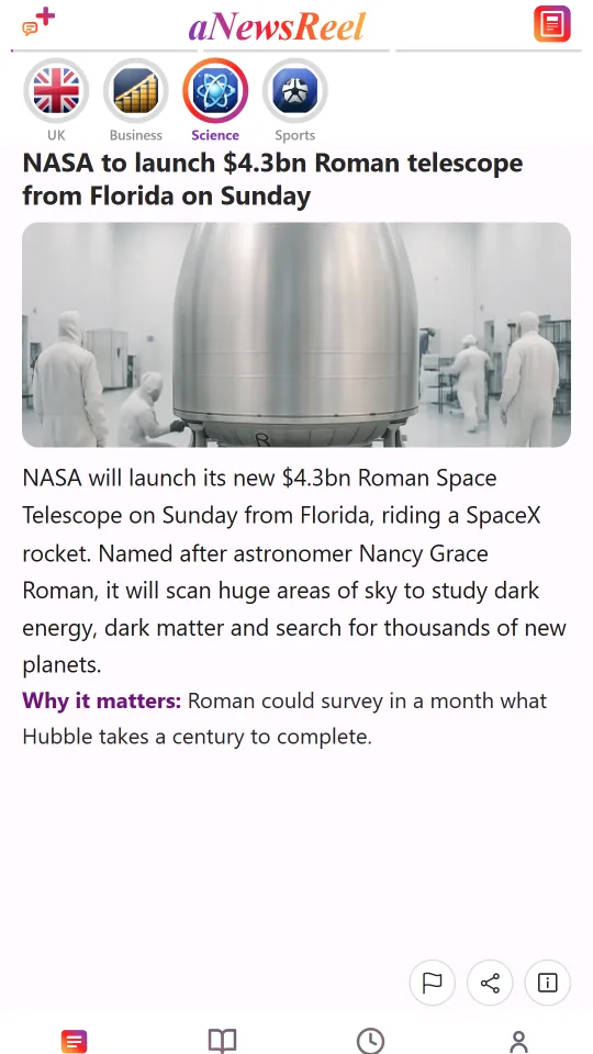 A science story in aNewsReel: NASA to launch the $4.3bn Roman telescope.